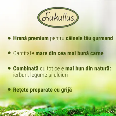 Lukullus. Hrană premium pentru câinele tău gurmand. Cantitate mare din cea mai bună carne. Combinată cu tot ce e mai bun din natură: ierburi, legume și uleiuri. Rețete preparate cu grijă.