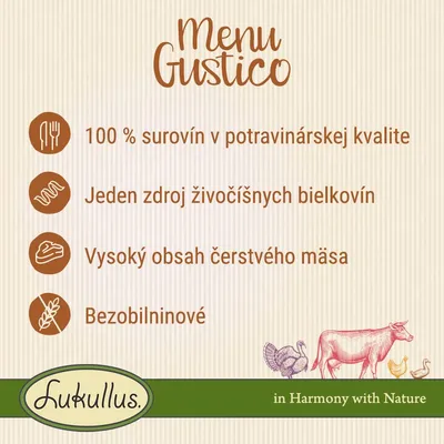 Menu Gustico: 100 % surovín v potravinárskej kvalite, jeden zdroj živočíšnych bielkovín, vysoký obsah čerstvého mäsa, bezobilninové. Lukullus. in Harmony with Nature.