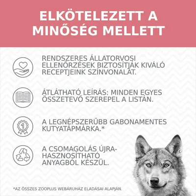 ELKÖTELEZETT A MINŐSÉG MELLETT. Rendszeres állatorvosi ellenőrzések, átlátható leírás, legnépszerűbb gabonamentes kutyatáp, újrahasznosítható csomagolás.
