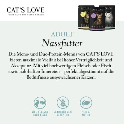 Texte en allemand : CAT'S LOVE Nassfutter Adult, menus mono et duo-protéines, beaucoup de viande ou poisson, sans céréales, 100 % naturel. Image de sachets Cat's Love pour chats adultes.
