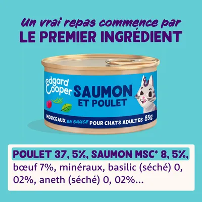 edgard Cooper SAUMON ET POULET morceaux en sauce pour chats adultes 85g. Poulet 37,5 %, saumon MSC* 8,5 %, bœuf 7 %, minéraux, basilic séché 0,02 %, aneth séché 0,02 %