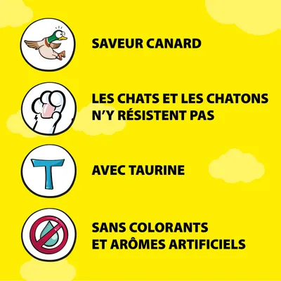 Saveur canard, les chats et les chatons n’y résistent pas, avec taurine, sans colorants et arômes artificiels