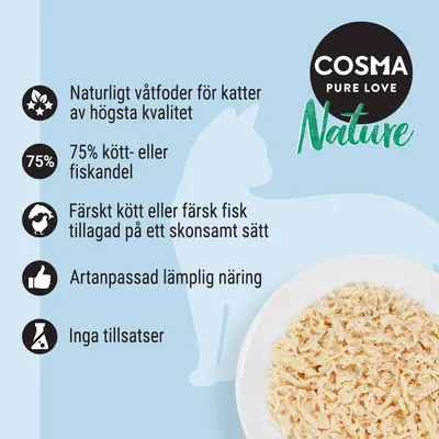 COSMA Pure Love Nature. Naturligt våtfoder för katter, 75 % kött- eller fiskandel, färskt kött eller fisk skonsamt tillagat, artanpassad näring, inga tillsatser.