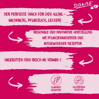Dokas. Der perfekte Snack für den Alltag: nachhaltig, pflanzlich, lecker. Regionale Herstellung mit pflanzenbasierter Rezeptur. Hagebutten reich an Vitamin C. Sojafrei und zuckerfrei.