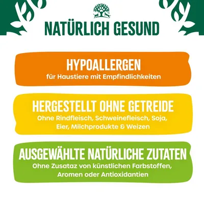 Natürlich gesund: Hypoallergen für Haustiere mit Empfindlichkeiten. Hergestellt ohne Getreide, Rindfleisch, Schweinefleisch, Soja, Eier, Milchprodukte & Weizen. Ausgewählte natürliche Zutaten.