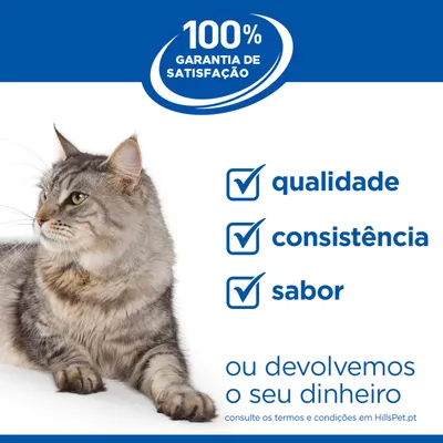 100% Garantia de satisfação: qualidade, consistência, sabor ou devolvemos o seu dinheiro. Consulte as condições em HillsPet.pt.