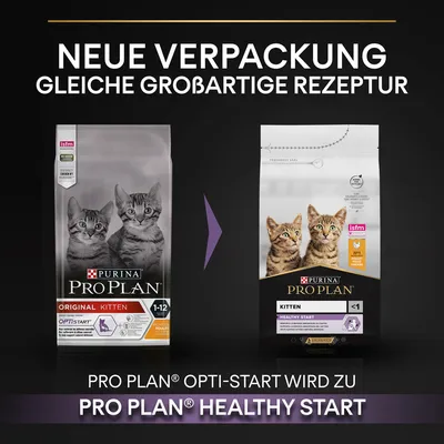 Neue Verpackung, gleiche grossartige Rezeptur. Purina Pro Plan Opti-Start wird zu Pro Plan Healthy Start für Kätzchen unter 1 Jahr.