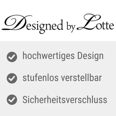 Designed by Lotte. Hochwertiges Design, stufenlos verstellbar, Sicherheitsverschluss.
