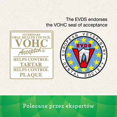 Certyfikat VOHC Accepted: Helps control tartar, helps control plaque. European Veterinary Dental Society EVDS. Polecane przez ekspertów. Tekst w języku angielskim.