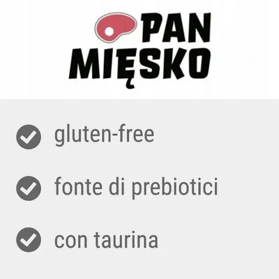 PAN MIĘSKO, gluten-free, fonte di prebiotici, con taurina. Testo in italiano e polacco.