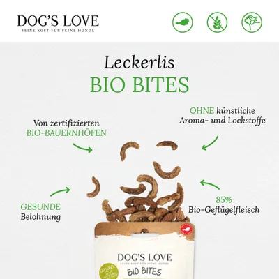 Dog's Love Bio Bites Leckerlis mit 85% Bio-Geflügelfleisch, gesunde Belohnung, von zertifizierten Bio-Bauernhöfen, ohne künstliche Aroma- und Lockstoffe.