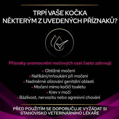 Text v češtine: Trpí vaše kočka některým z uvedených příznaků? Příznaky onemocnění močových cest často zahrnují: obtížné močení, naříkání při močení, krev v moči a ďalšie. Pred použitím sa odporúča vyžiadať si stanovisko veterinára.