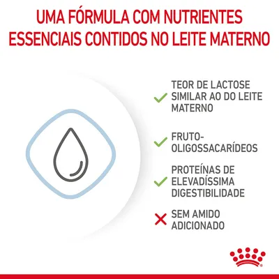 Uma fórmula com nutrientes essenciais contidos no leite materno: teor de lactose similar ao do leite materno, fruto-oligossacáridos, proteínas de elevadíssima digestibilidade, sem amido adicionado. Uma fórmula com nutrientes essenciais contidos no leite materno: teor de lactose similar ao do leite materno, fruto-oligossacáridos, proteínas de elevadíssima digestibilidade, sem amido adicionado.