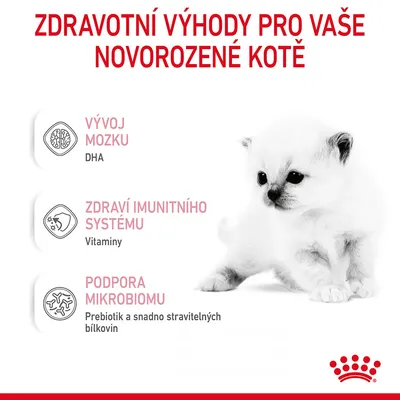 Zdravotní výhody pro vaše novorozené kotě: vývoj mozku (DHA), zdraví imunitního systému (vitaminy), podpora mikrobiomu (prebiotik a snadno stravitelných bílkovin).