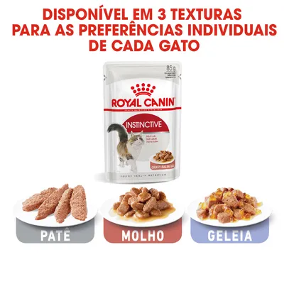 Royal Canin Instinctive disponível em 3 texturas: patê, molho e geleia. Texto: Disponível em 3 texturas para as preferências individuais de cada gato.
