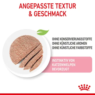 Angepasste Textur und Geschmack. Ohne Konservierungsstoffe, künstliche Aromen oder Farbstoffe. Instinktiv von Katzenwelpen bevorzugt.