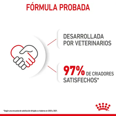 FÓRMULA PROBADA. Desarrollada por veterinarios. 97% de criadores satisfechos. Según una encuesta de satisfacción dirigida a criadores en 2020 y 2021.