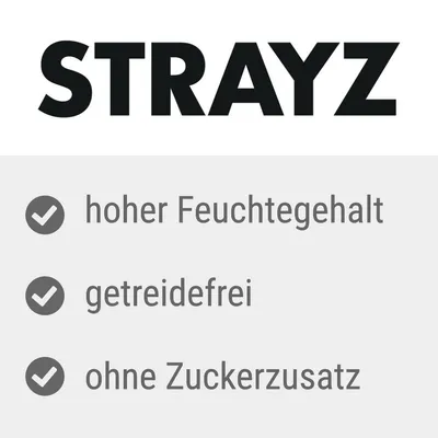 Strayz. Hoher Feuchtegehalt, getreidefrei, ohne Zuckerzusatz.