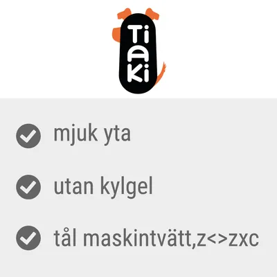 Tiaki. mjuk yta, utan kylgel, tål maskintvätt,z<>zxc