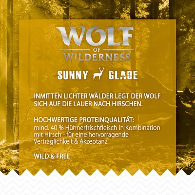Wolf of Wilderness Sunny Glade. Teksti saksaksi: mind. 40 % Hühnerfrischfleisch in Kombination mit Hirsch – für eine hervorragende Verträglichkeit & Akzeptanz. Wild & Free.