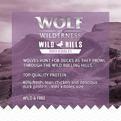Wolf of Wilderness Wild Hills Mini Kibbles. Contains 40% fresh, lean chicken and duck protein in mini kibble size. Wolves hunt for ducks as they prowl through wild rolling hills.