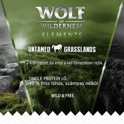 Wolf of Wilderness Elements Untamed Grasslands. A természet ősi ereje a vad fűmezőkben rejlik. Single protein ló: 40% friss lóhús, szárnyas nélkül. Wild & Free.