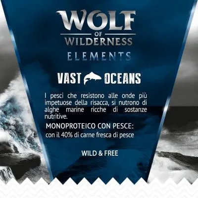 Wolf of Wilderness Elements Vast Oceans. Monoproteico con pesce: con il 40% di carne fresca di pesce. Wild & Free. Testo descrittivo sui pesci e le alghe marine.