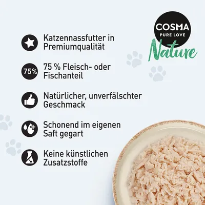 Cosma Nature Katzenfutter: Premiumqualität, 75% Fleisch- oder Fischanteil, natürlicher Geschmack, schonend im eigenen Saft gegart, keine künstlichen Zusatzstoffe.