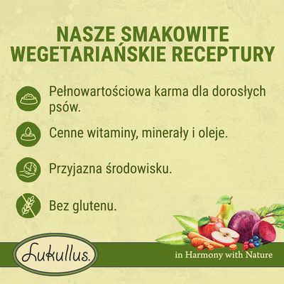 Nasze smakowite wegetariańskie receptury: pełnowartościowa karma dla dorosłych psów, cenne witaminy, minerały i oleje, przyjazna środowisku, bez glutenu. Lukullus.