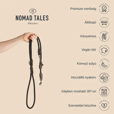 NOMAD TALES München póráz kézben tartva. Látható szöveg: Prémium minőség, Állítható, Kényelmes, Vegán bőr, Könnyű súlyú, Hozzáillő nyakörv, Gépben mosható 30°-on, Szeretettel készítve.