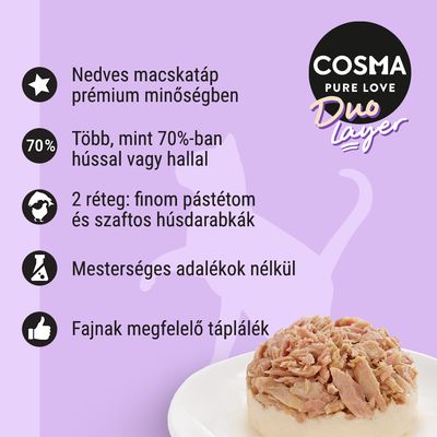 COSMA PURE LOVE Duo Layer nedves macskatáp: prémium minőség, több mint 70%-ban hússal vagy hallal, 2 réteg, mesterséges adalékok nélkül, fajtának megfelelő táplálék.
