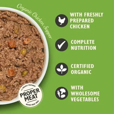 Organic Chicken Supper with freshly prepared chicken, complete nutrition, certified organic, and wholesome vegetables. Label states 'Proper Meat, never meat meal'.