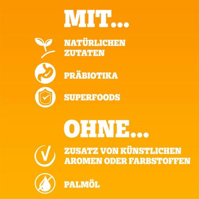 Mit natürlichen Zutaten, Präbiotika, Superfoods. Ohne Zusatz von künstlichen Aromen oder Farbstoffen, ohne Palmöl.