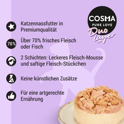 Cosma Duo Layer Katzennassfutter: Über 70% frisches Fleisch oder Fisch, 2 Schichten aus Mousse und Fleisch-Stückchen, keine künstlichen Zusätze, artgerechte Ernährung.