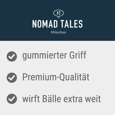 NOMAD TALES München. Texte en allemand : gummierter Griff, Premium-Qualität, wirft Bälle extra weit.