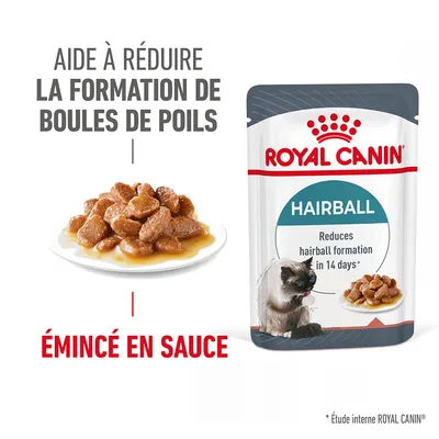 ROYAL CANIN Hairball, émincé en sauce, aide à réduire la formation de boules de poils. Texte anglais : Reduces hairball formation in 14 days. Photo d’un chat et du produit en sachet.