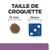Taille de croquette : comparaison visuelle entre une croquette ronde de 12 mm et un dé bleu de 16 mm, texte visible « TAILLE DE CROQUETTE »
