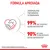 FÓRMULA APROVADA. Desenvolvida por médicos veterinários. 99% dos criadores estão satisfeitos. 90% dos tutores de animais de estimação estão satisfeitos. Royal Canin.