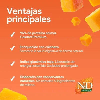 Principales ventajas: 96% de proteína animal, enriquecido con calabaza, índice glucémico bajo, elaborado con conservantes naturales, sin cereales ni rellenos. N&D Pumpkin.