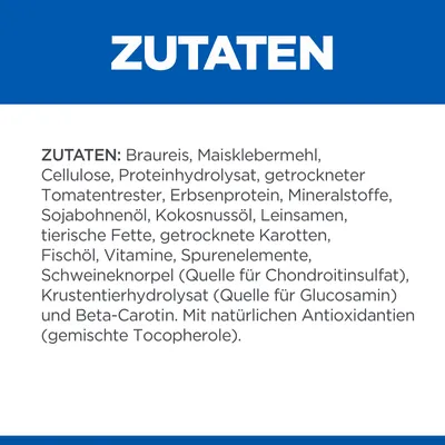 ZUTATEN: Braureis, Maisklebermehl, Cellulose, Proteinhydrolysat, getrockneter Tomatentrester, Erbsenprotein, Mineralstoffe, Sojabohnenöl, Kokosnussöl, Leinsamen, tierische Fette, getrocknete Karotten, Fischöl, Vitamine, Spurenelemente, Schweineknorpel (Quelle für Chondroitinsulfat), Krustentierhydrolysat (Quelle für Glucosamin) und Beta-Carotin. Mit natürlichen Antioxidantien (gemischte Tocopherole). Tekst in het Duits.
