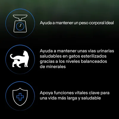 Ayuda a mantener un peso corporal ideal. Ayuda a mantener unas vías urinarias saludables en gatos esterilizados gracias a los niveles balanceados de minerales. Apoya funciones vitales clave.
