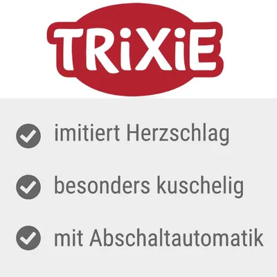 TRIXIE. Imitiert Herzschlag, besonders kuschelig, mit Abschaltautomatik.