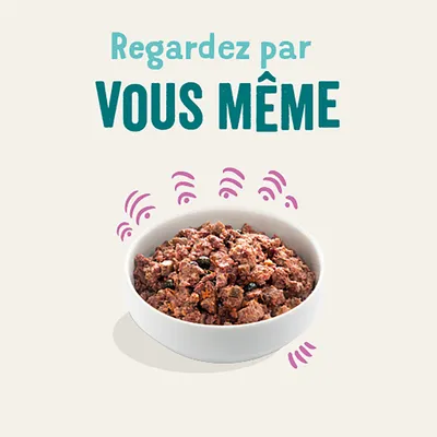 Kom met natvoer, omringd door paarse golflijnen. Tekst: 'Regardez par vous même'.