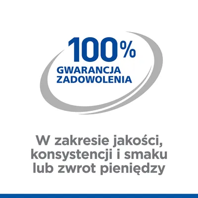 100% gwarancja zadowolenia w zakresie jakości, konsystencji i smaku lub zwrot pieniędzy