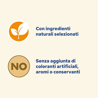 Con ingredienti naturali selezionati. Senza aggiunta di coloranti artificiali, aromi o conservanti.
