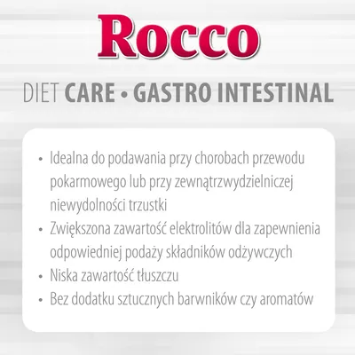 Rocco DIET CARE GASTRO INTESTINAL: idealna przy chorobach przewodu pokarmowego, zwiększona zawartość elektrolitów, niska zawartość tłuszczu, bez sztucznych barwników i aromatów.