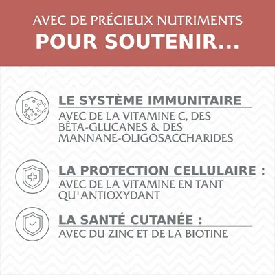 Avec de précieux nutriments pour soutenir le système immunitaire (vitamine C, bêta-glucanes, mannanes-oligosaccharides), la protection cellulaire (vitamine E) et la santé cutanée (zinc, biotine).