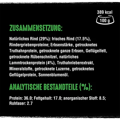 Zusammensetzung: Natürliches Rind (29%), Erbsenstärke, Truthahnprotein. Analytische Bestandteile (%): Protein 36.0, Fettgehalt 17.0, anorganischer Stoff 8.5, Rohfaser 2.7.