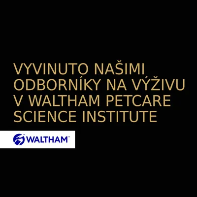 Vyvinuto našimi odborníky na výživu v Waltham Petcare Science Institute. WALTHAM.