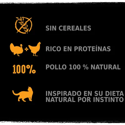 Sin cereales. Rico en proteínas. Pollo 100 % natural. Inspirado en su dieta natural por instinto.